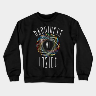 Happiness is inside Me Crewneck Sweatshirt